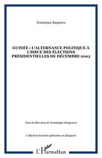 Guinee : l'alternance politique a l'issue des elections presidentielles de decembre 2003