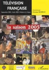 Television francaise la saison 2005 - une analyse des programmes du 1er septembre 2003 au 31 aout 20