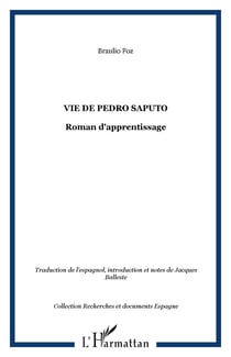 Vie de pedro saputo - roman d'apprentissage
