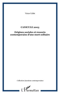 Canicule 2003 - origines sociales et ressorts contemporains d'une mort solitaire