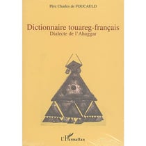 Dictionnaire touareg-français (4 volumes) : Dialecte de l'Ahaggar