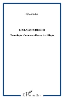 Les laisses de mer - chronique d'une carriere scientifique