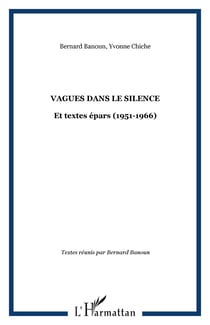 Vagues dans le silence - et textes epars (1951-1966)