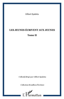 Les jeunes ecrivent aux jeunes - vol02 - tome ii