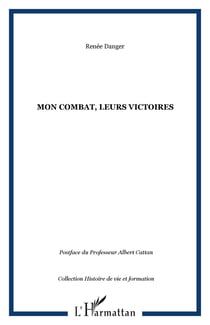 Mon combat, leurs victoires