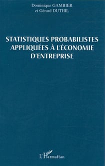 Statistiques probabilistes appliquees a l'economie d'entreprise