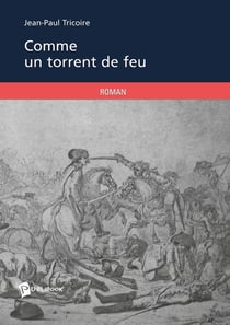 Comme un torrent de feu