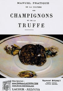 Manuel pratique de la culture des champignons et d