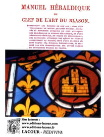 Manuel héraldique ou clef de l'art du blason.