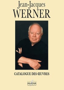 Jean-Jacques Werner : Catalogue des oeuvres