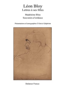 Léon Bloy, lettres à ses filles