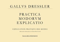 Practica modorum explicatio / Explication pratique des modes