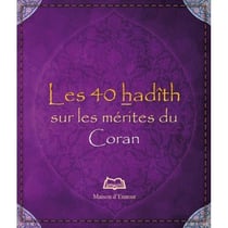 Les 40 hadith sur les mérites du coran