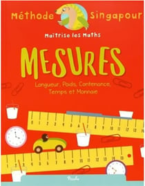Méthode Singapour - Mesures. Longueur, poids, contenance, temps et monnaie