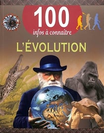 100 infos à connaître : L'évolution