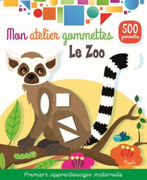 Le zoo - Mon atelier gommettes