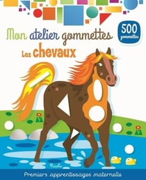 Mon atelier gommettes : les chevaux