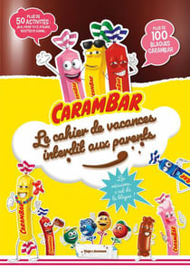Carambar - Le cahier de vacances interdit aux parents - Pour réviser...ou plutôt pas !