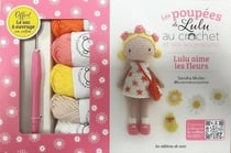 Coffret Poupée de Lulu au crochet et ses accessoires : Lulu aime les fleurs