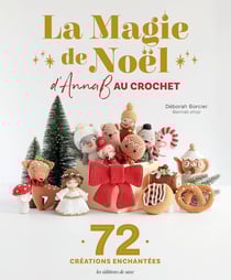 La magie de Noël d'AnnaB au crochet : 72 créations enchantées