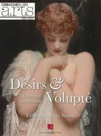 Connaissance des arts Hors-Série n.593 : désir et volupté