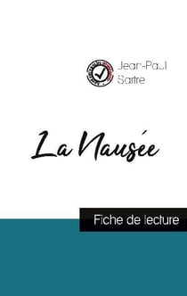 La nausée de Jean-Paul Sartre (fiche de lecture et analyse complète de l'oeuvre)