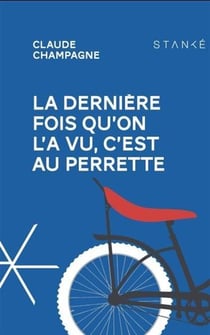 La derniere fois qu'on l'a vu, c'est au perrette