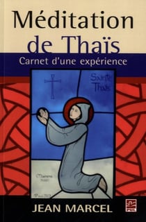 Méditation de Thaïs : carnet d'une expérience