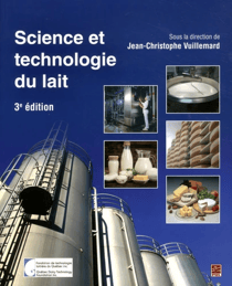 Science et technologie du lait 3e ed.