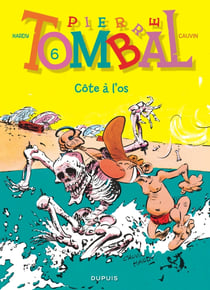 Pierre tombal - tome 6 - cote a l'os (reedition)