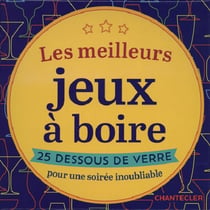 Dessous de verre : les meilleurs jeux à boire