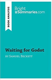 Waiting for Godot by Samuel Beckett (Book Analysis) : Detailed Summary, Analysis and Reading Guide