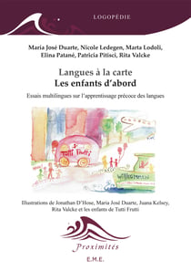 Langues à la carte : Les enfants d'abord Essais multilingues sur l'apprentissage précoce des langues - Essais multilingues sur l'apprentissage précoce des langues