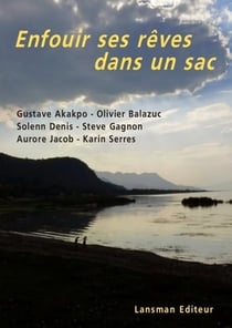 Enfouir ses reves dans un sac