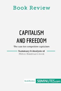 Book Review: Capitalism and Freedom by Milton Friedman : The case for competitive capitalism