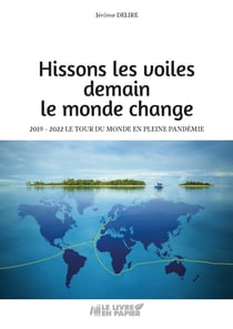 Hissons les voiles demain le monde change