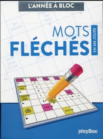 L'année à bloc : l'année à bloc : mots fléchés
