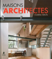 Maisons d'architectes - modèles réduits