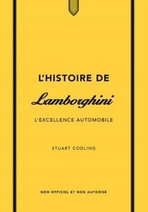 L'histoire de Lamborghini : L'excellence automobile