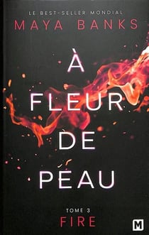À fleur de peau Tome 3 : Fire