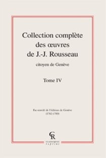 Collection complète des oeuvres de J.-J. Rousseau, citoyen de Genève t.4