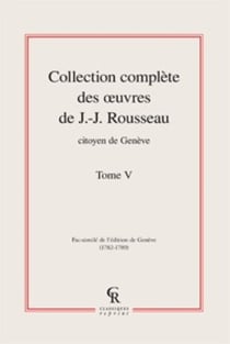 Collection complète des oeuvres de J.-J. Rousseau, citoyen de Genève t.5