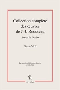 Collection complète des oeuvres de J.-J. Rousseau, citoyen de Genève t.8