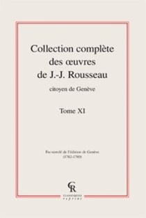 Collection complète des oeuvres de J.-J. Rousseau, citoyen de Genève t.11