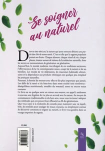 Se soigner au naturel : Alimentation - Bien-être - Pouvoir des plantes