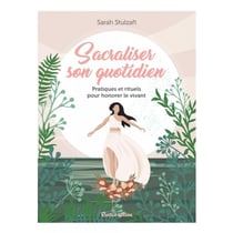Sacraliser son quotidien