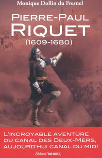 Pierre-Paul Riquet (1609-1680)