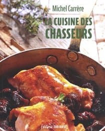La cuisine des chasseurs