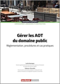 Gérer les AOT du domaine public : Réglementation, procédures et cas pratiques (2e édition)