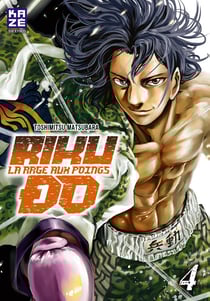 Riku-Do - la rage aux poings Tome 4